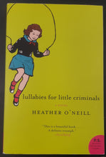Load image into Gallery viewer, Lullabies for Little Criminals: A Novel by Heather O'Neill