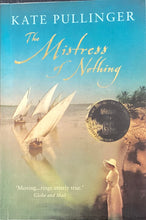Load image into Gallery viewer, The Mistress Of Nothing, Kate Pullinger