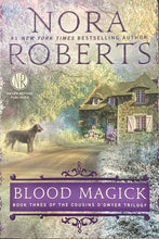 Load image into Gallery viewer, Blood Magick: Book Three of the Cousins O’Dwyer Trilogy by Nora Roberts