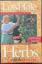 Load image into Gallery viewer, Herb's & Edible Flowers, Lois Hole