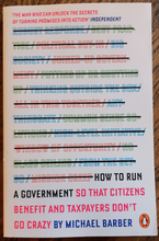 Load image into Gallery viewer, How to Run a Government so That Citizens Benefit and Taxpayers Don't Go Crazy by Michael Barber