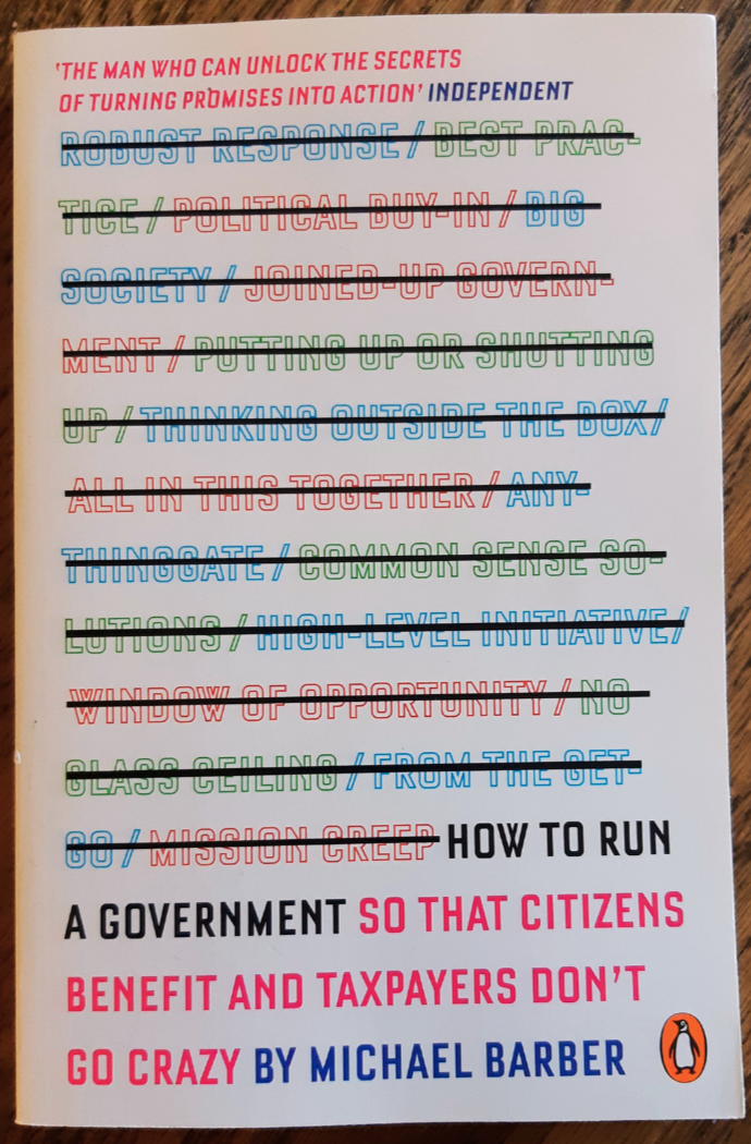 How to Run a Government so That Citizens Benefit and Taxpayers Don't Go Crazy by Michael Barber