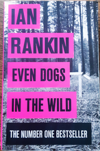 Load image into Gallery viewer, Even Dogs in the Wild by Ian Rankin