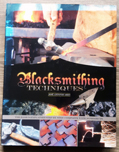 Load image into Gallery viewer, Blacksmithing Techniques: The Basics Explained Step by Step: Complete with 10 Projects by Jose Antonio Ares