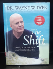Load image into Gallery viewer, The Shift: Taking Your Life from Ambition to Meaning by Dr. Wayne W. Dyer