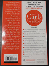 Load image into Gallery viewer, The Carb Sensitivity Program: Discover Which Carbs Will Curb Your Cravings, Control Your Appetite and Banish Belly Fat by Dr. Natasha Turner