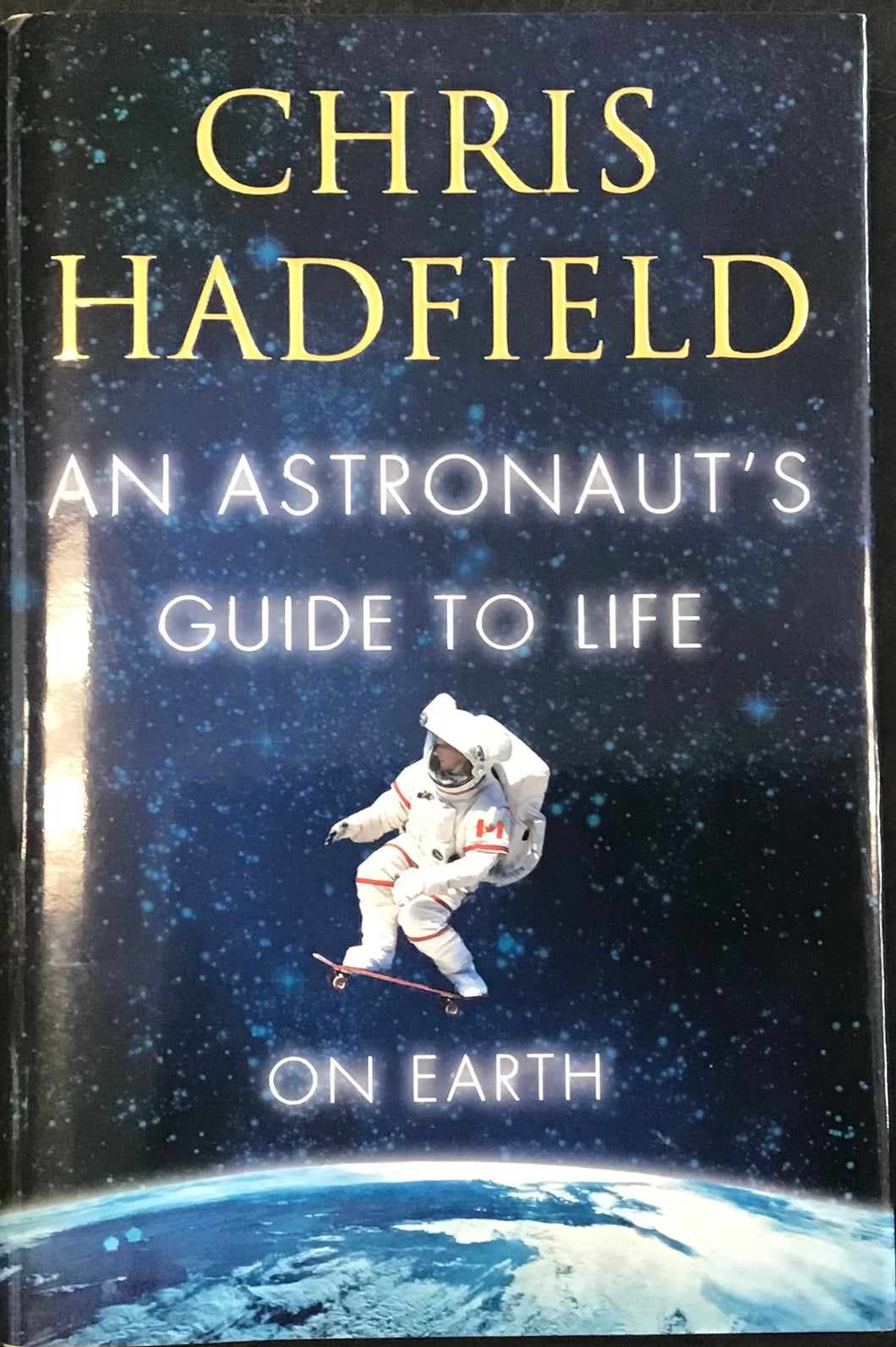 An Astronaut’s Guide To Life On Earth, Chris Hadfield