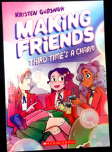 Load image into Gallery viewer, Making Friends: Third Time&#39;s a Charm: A Graphic Novel (Book 3) by Kristen Gudsnuk
