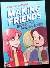 Load image into Gallery viewer, Making Friends: Back to the Drwing Board: A Graphic Novel (Book 2) by Kristen Gudsnuk
