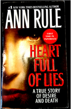 Load image into Gallery viewer, Heart Full of Lies: A True Story of Desire by Ann Rule