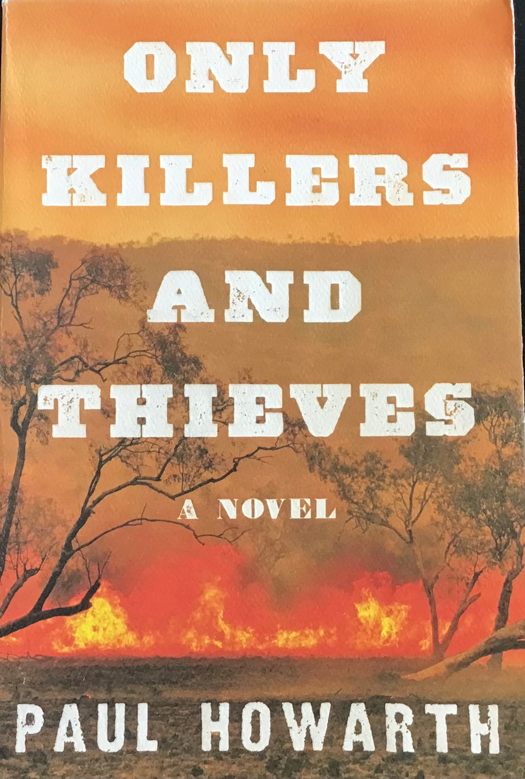 Only Killers And Thieves, Paul Howarth