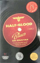 Load image into Gallery viewer, Half-Blood Blues- Esi Edugyan
