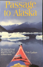 Load image into Gallery viewer, Passage to Alaska, Tim Lydon
