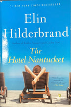 Load image into Gallery viewer, The Hotel Nantucket, Elin Hilderbrand
