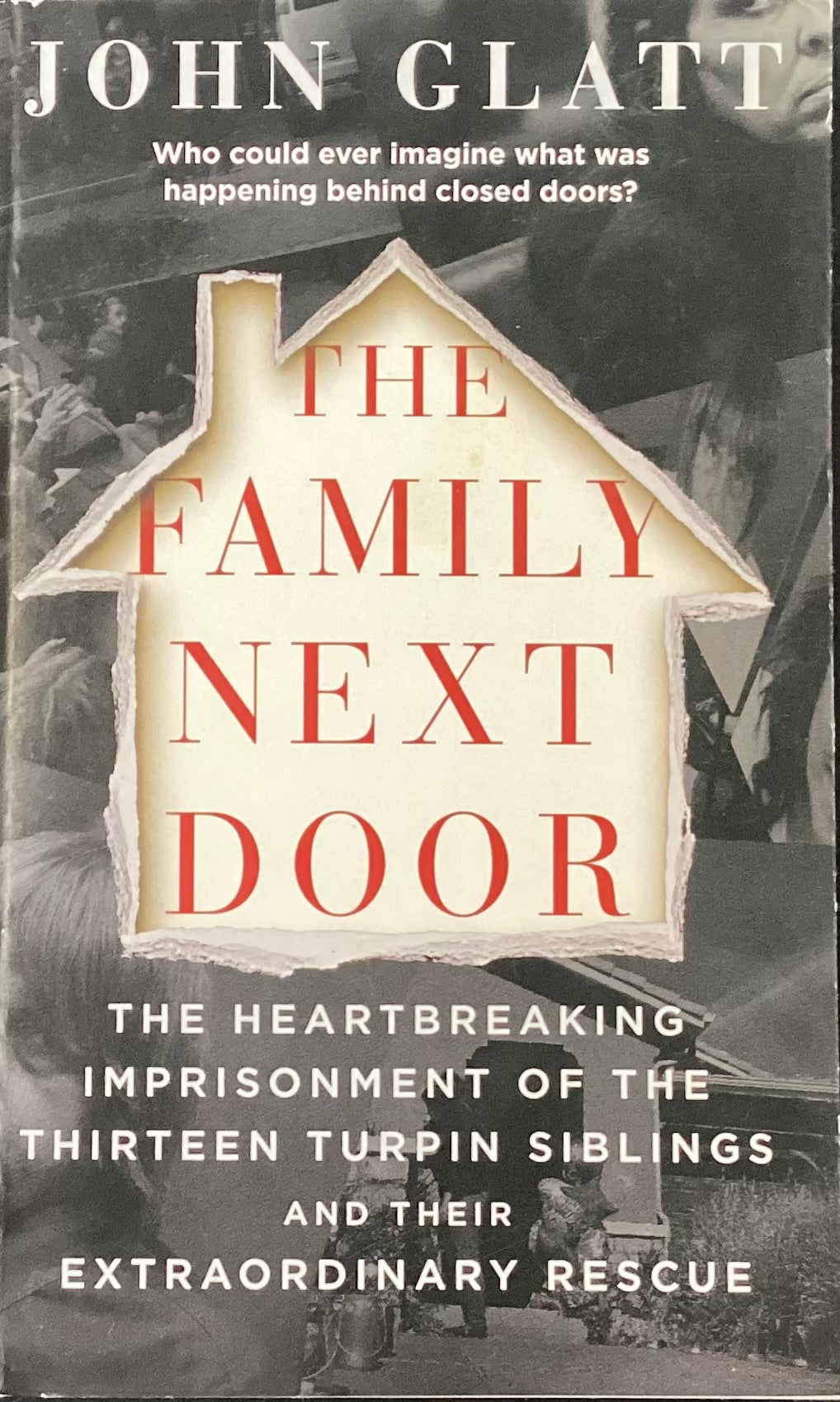 The Family Next Door, John Glatt