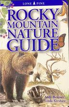 Load image into Gallery viewer, Rocky Mountain Nature Guide,  Andy Bezener &amp; Linda Kershaw
