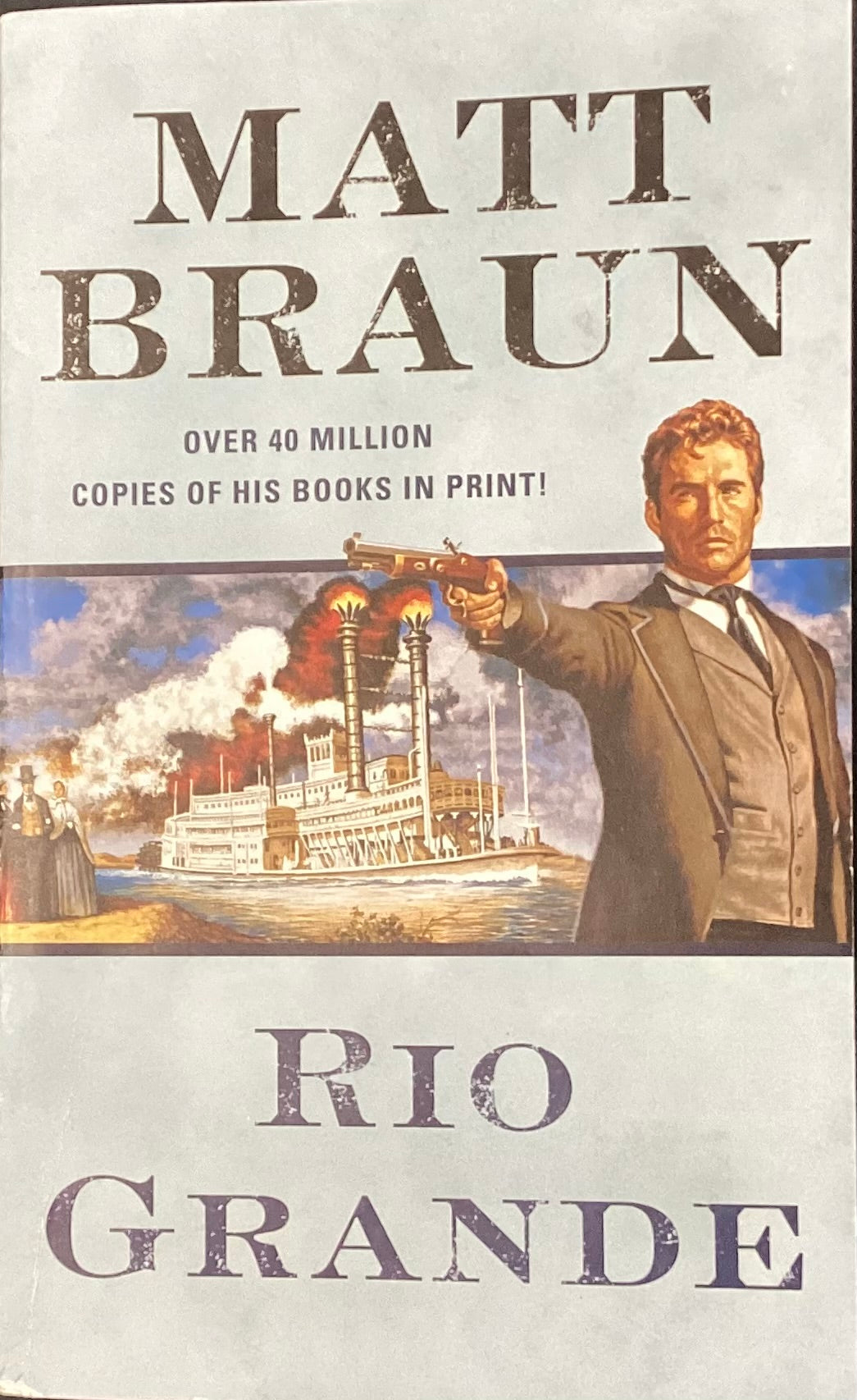 Rio Grande, Matt Braun