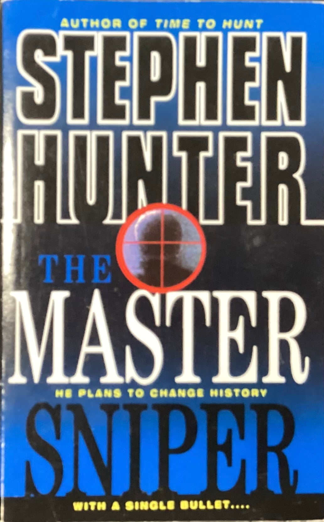 The Master Sniper, Stephen Hunter