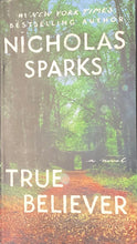Load image into Gallery viewer, True Believer- Nicholas Sparks
