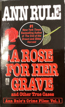 Load image into Gallery viewer, A Rose For Her Grave, Ann Rule
