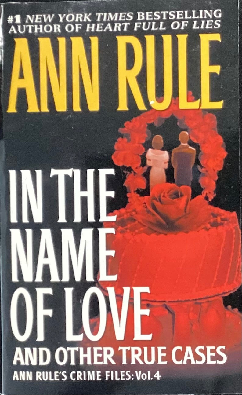 In The Name Of Love, Ann Rule