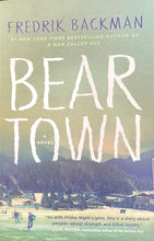 Load image into Gallery viewer, Bear Town- Fredrik Backman
