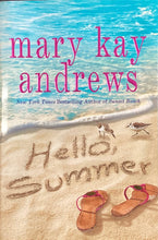 Load image into Gallery viewer, Hello Summer, Mary Kay Andrews
