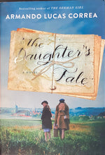 Load image into Gallery viewer, The Daughter&#39;s Tale, Armando Lucas Correa
