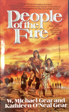 Load image into Gallery viewer, People Of The Fire, W. Michael Gear and Kathleen O&#39;Neal Gear

