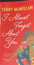 Load image into Gallery viewer, I Almost Forgot About You, Terry McMillan
