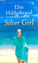 Load image into Gallery viewer, Silver Girl, Elin Hildebrand
