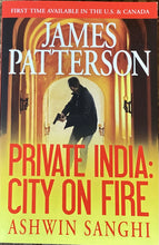 Load image into Gallery viewer, Private India: City On Fire, James Patterson &amp; Ashwin Sanghi
