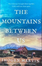 Load image into Gallery viewer, The Mountains Between Us, Imogen Martin
