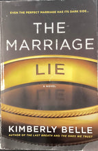 Load image into Gallery viewer, The Marriage Lie, Kimberly Belle
