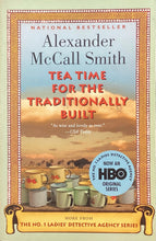 Load image into Gallery viewer, Tea Time For The Traditionally Built, Alexander McCall Smith
