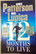 Load image into Gallery viewer, 12 Months To Live, James Patterson &amp; Mike Lupica
