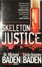Load image into Gallery viewer, Skeleton Justice, Dr. Michael Baden
