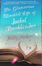 Load image into Gallery viewer, The Glamorous (Double) Life of Isabel Bookbinder, Holly McQueen
