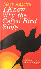 Load image into Gallery viewer, I Know Why The Caged Bird Sings, Maya Angelou
