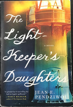 Load image into Gallery viewer, The Light Keeper&#39;s Daughter, Jean E. Pendziwol
