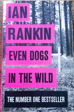 Load image into Gallery viewer, Even Dogs in the Wild by Ian Rankin
