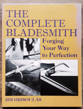 Load image into Gallery viewer, The Complete Bladesmith: Forging Your Way To Perfection by Jim Hrisoulas
