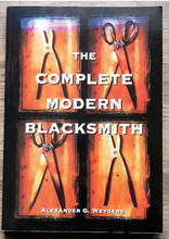 Load image into Gallery viewer, The Complete Modern Blacksmith by Alexander G. Weygers
