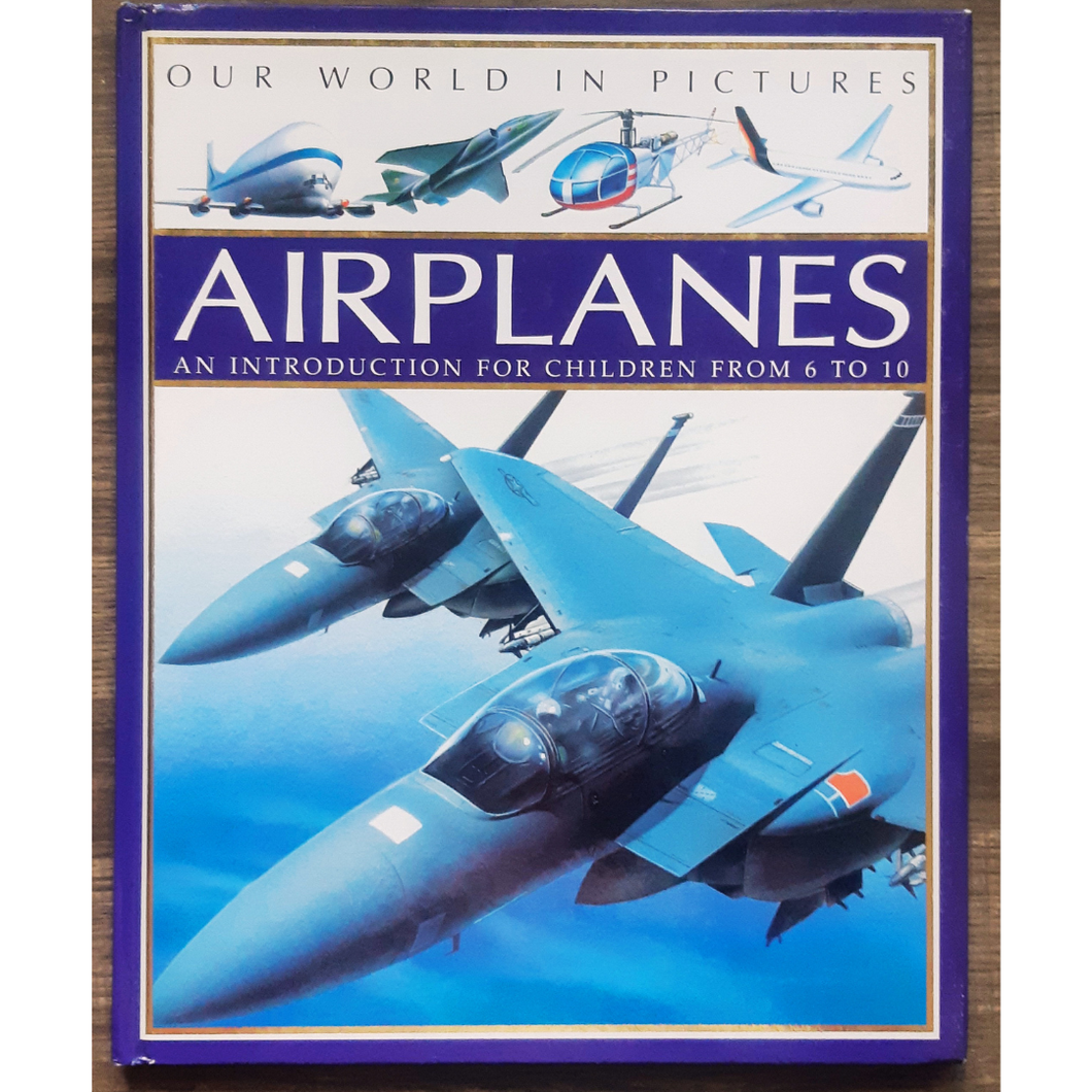 Airplanes: An Introduction for Children from 6 to 10