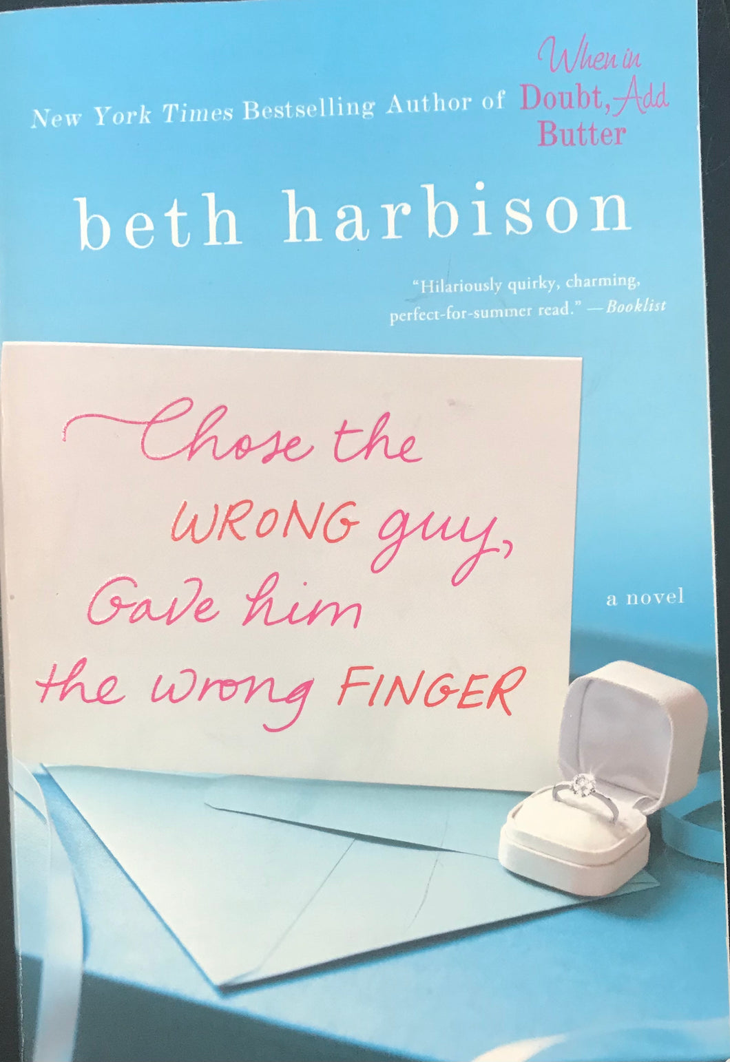 Choose The Wrong Guy, Gave Him The Wrong Finger, Beth Harrison