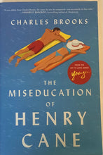 Load image into Gallery viewer, The Miseducation of Henry Cane, Charles Brooks
