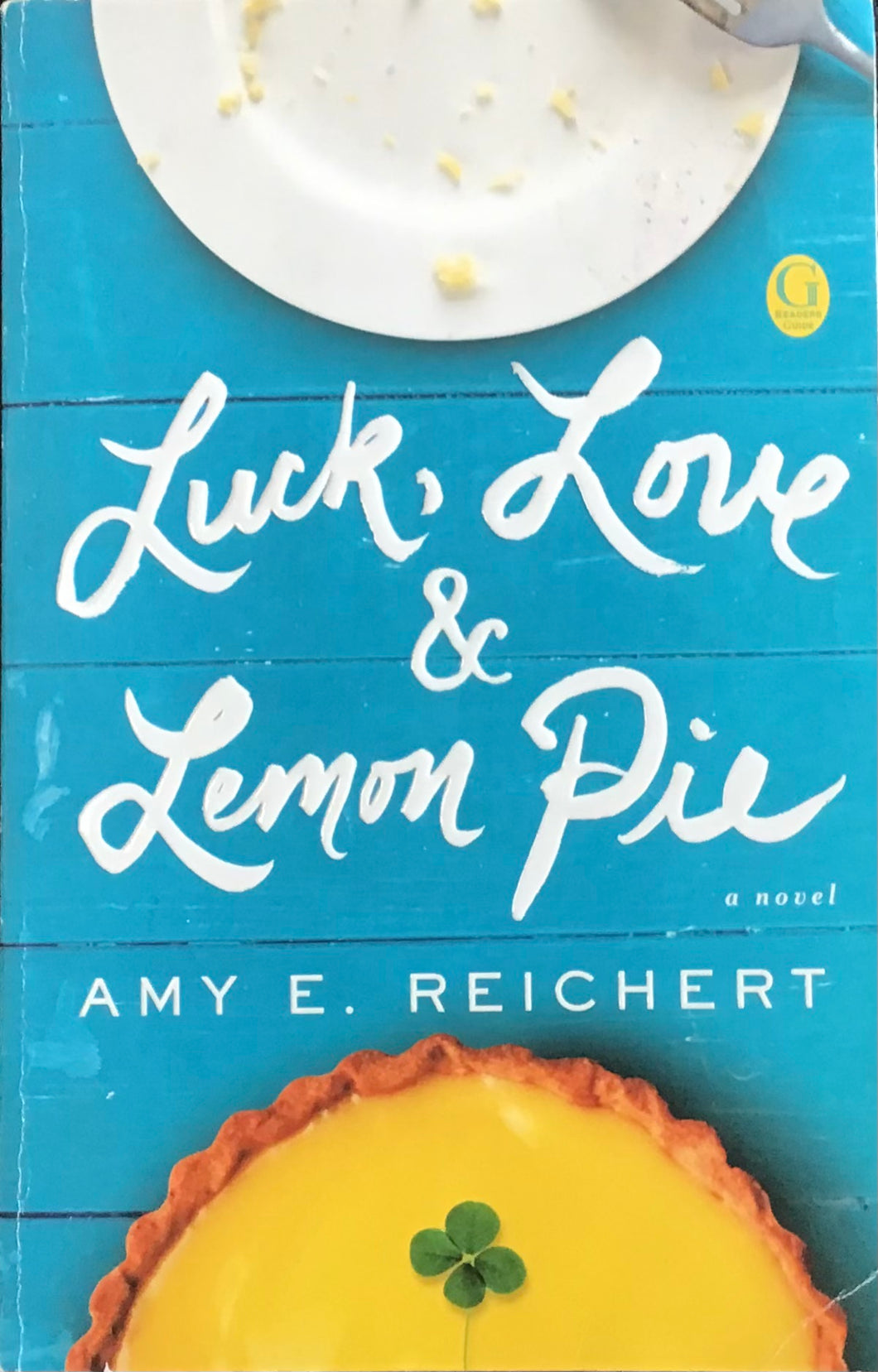 Luck, Love & Lemon Pie, Amy E. Reichert