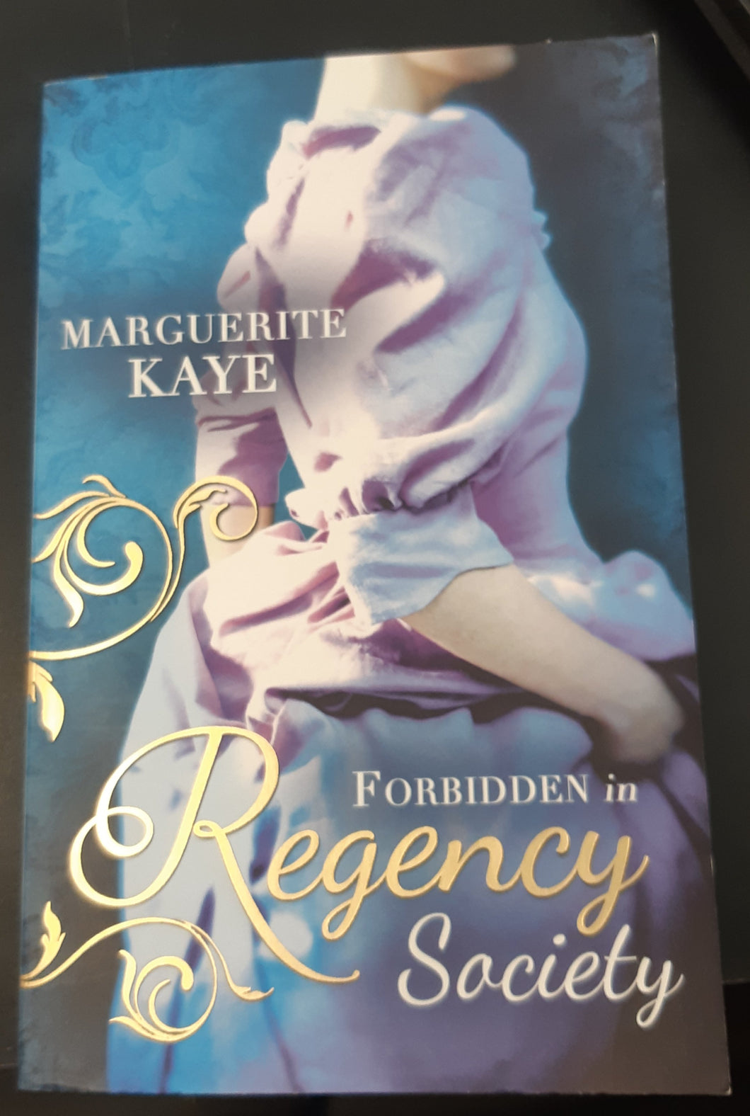 Forbidden in Regency Society by Marguerite Kaye