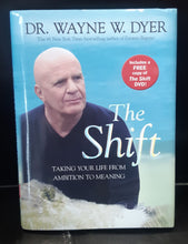 Load image into Gallery viewer, The Shift: Taking Your Life from Ambition to Meaning by Dr. Wayne W. Dyer
