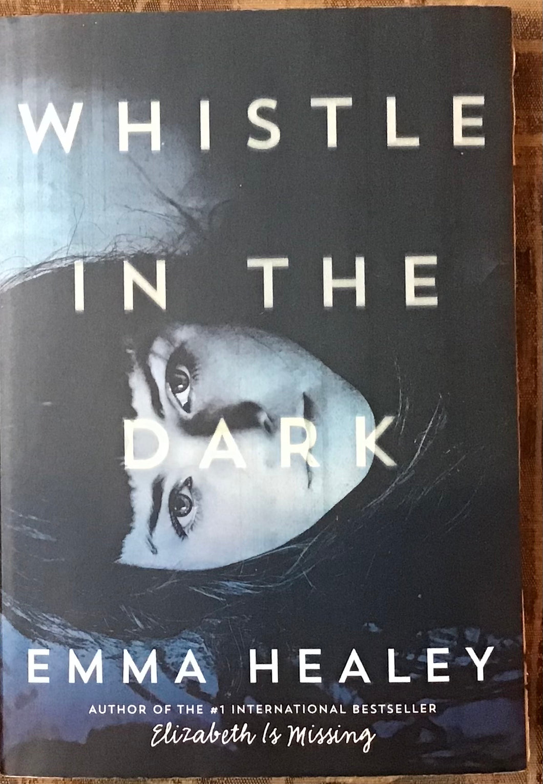 Whistle In The Dark, Emma Healey